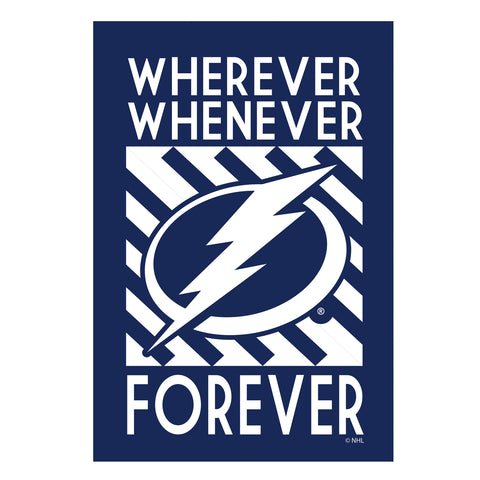 Tampa Bay Lightning "Wherever Whenever Forever" Garden Flag